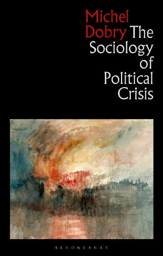 Michel Dobry The Sociology of Political  (Copertina rigida) (PRESALE 24/04/2025)