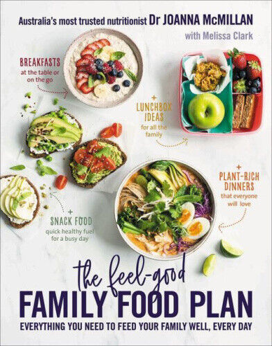 The Feel-Good Family Food Plan: Everything You Need to Feed Your Family Well,