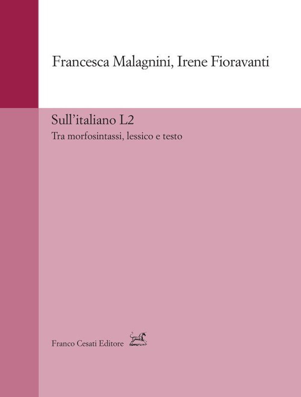 Libri Francesca Malagnini / Fioravanti Irene - Sull'italiano L2. Tra Morfosintas
