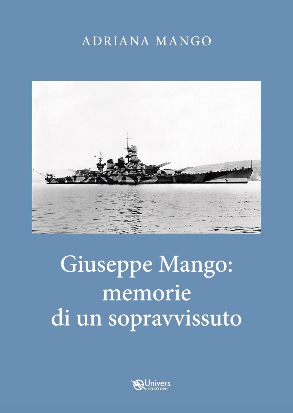 Libri Adriana Mango - Giuseppe Mango: Memorie Di Un Sopravvissuto