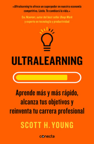 Ultralearning. Aprende Más Y Más Rápido, Alcanza Tus Objetivos /
