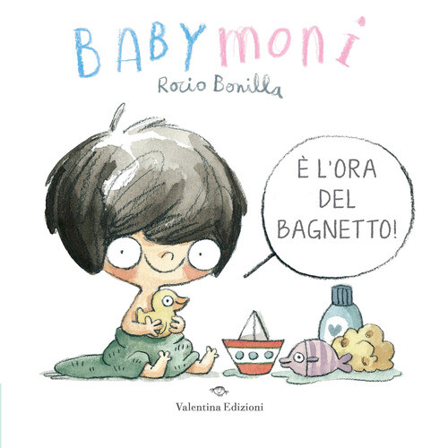 Babymoni è L'Ora Del Bagnetto! - Rocio Bonilla - 2023