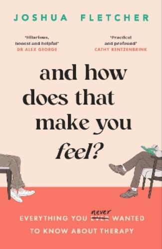Joshua Fletcher And How Does That Make You Feel (Tascabile) (PRESALE 13/03/2025)