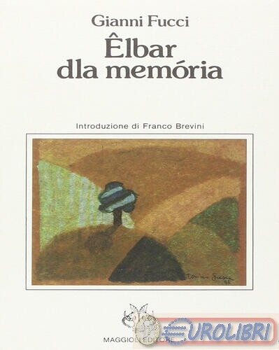 9788838794858 Gianni Fucci Elbar dla memória MAGGIOLI EDITRICE