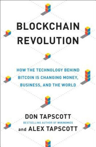 Blockchain Revolution: How the Technology Behind Bitcoin and and Other