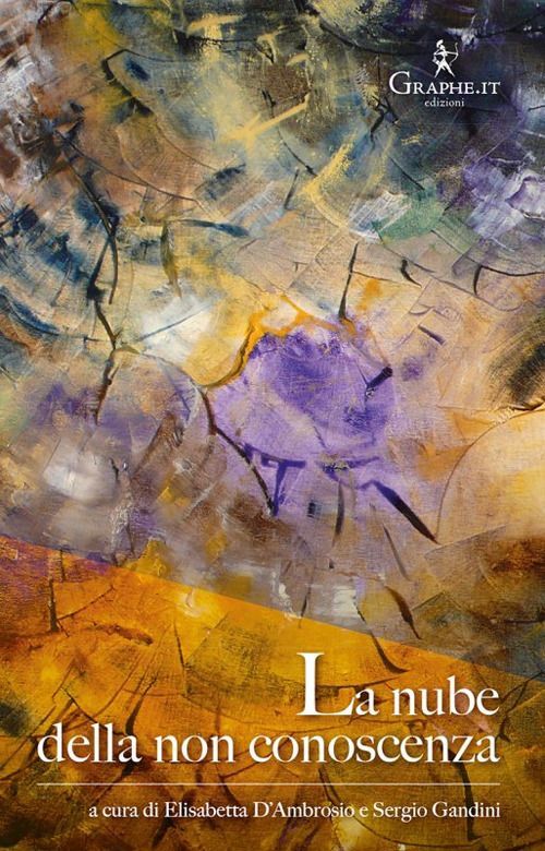 Libri Anonimo del XIV secolo - La Nube Della Non-Conoscenza