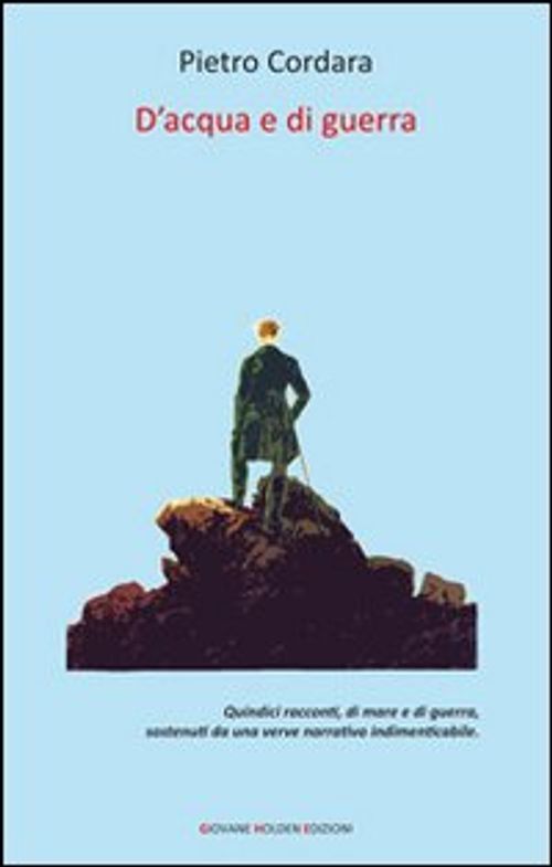 Libri Pietro Cordara - D'Acqua E Di Guerra