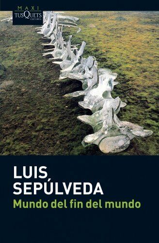 9788483835418 Mundo del fin del mundo - Luis Sepulveda