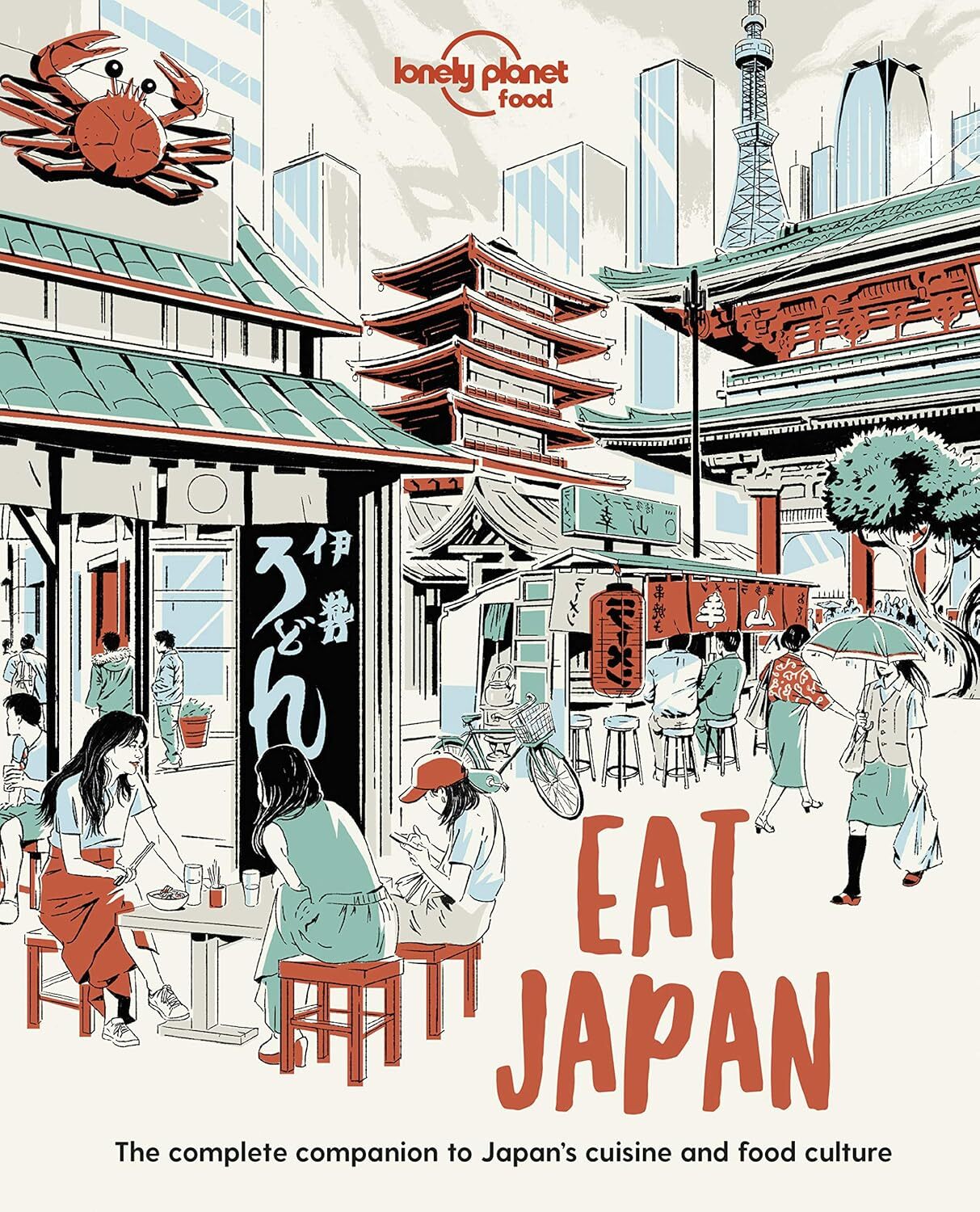 9781838690519 Lonely Planet Eat Japan - Lonely Planet Food