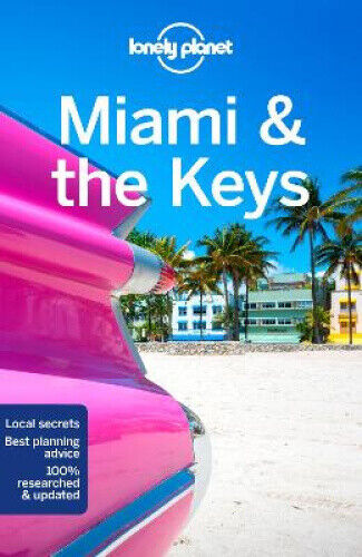 Lonely Planet Miami & the Keys (Travel Guide) by Lonely Planet