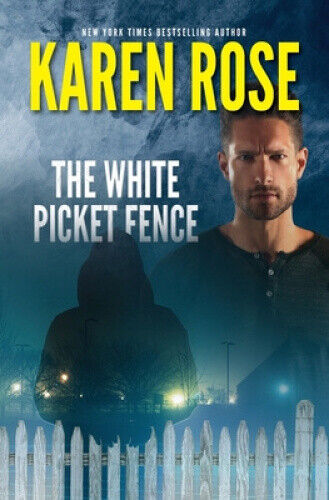 The White Picket Fence by Karen Rose