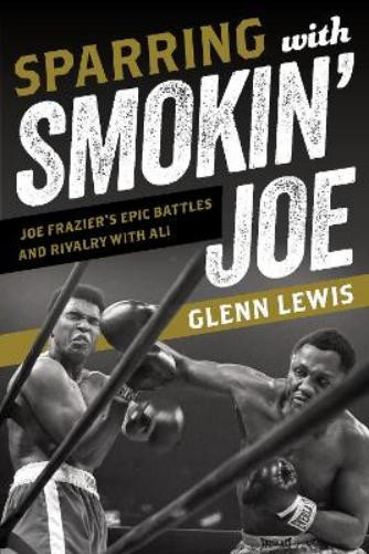 Glenn Lewis Sparring with Smokin' Joe (Tascabile) (PRESALE 04/04/2025)
