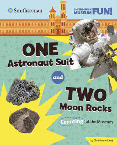 One Astronaut Suit and Two Moon Rocks: Counting at the Museum (Smithsonian
