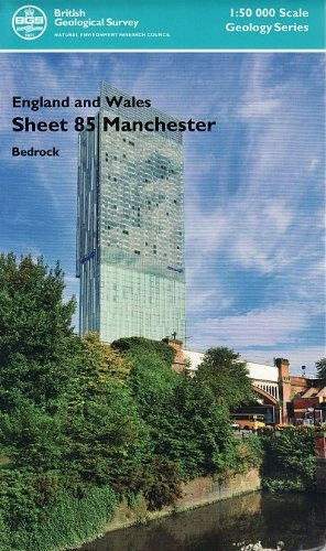Manchester (Bedrock geology map) 1:50 000 scale geology map E85 (England and