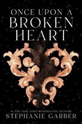 Once Upon a Broken Heart (Once Upon a Broken Heart) by Garber, Stephanie