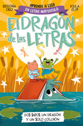 PHONICS IN SPANISH-Dos sapos, un dragón y un solo colchón / Two Frogs, One