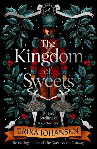 The Kingdom of Sweets by Erika Johansen