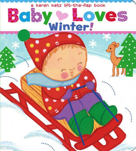 Baby Loves Winter!: A Karen Katz Lift-the-Flap Book (Karen Katz Lift-the-Flap