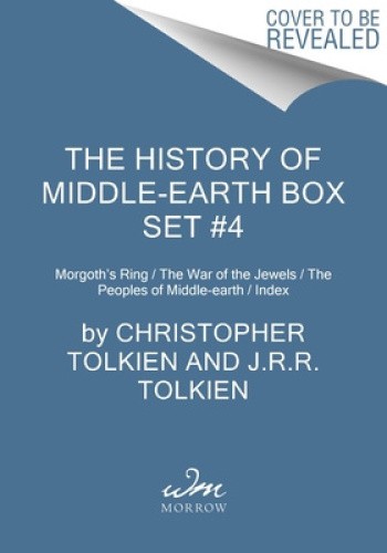 The History of Middle-Earth Box Set #4: Morgoth's Ring / The War of the Jewels