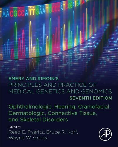 Emery and Rimoin’s Principles and Practice of Medical Genetics and Genomics: