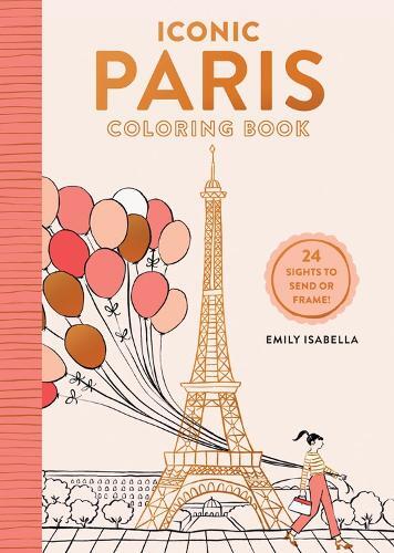 Emily Isabella Iconic Paris Coloring Book (Tascabile) Iconic Coloring Books
