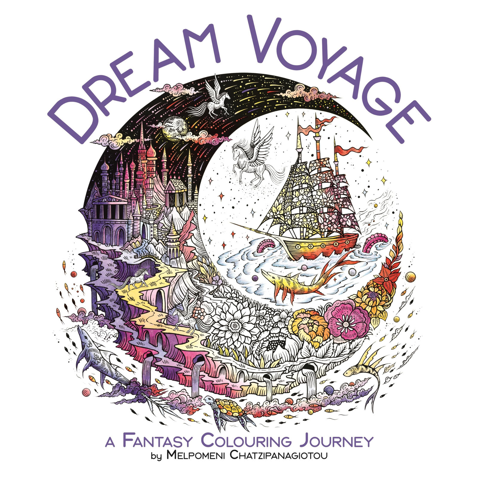Melpomeni Chatzipanagiotou Dream Voyage: A Fantasy Colouring Journey (Tascabile)