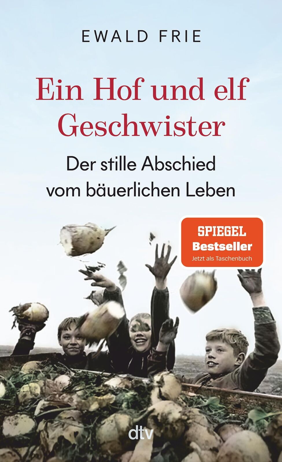 Prof. Dr. Ewald Ein Hof und elf Geschwister: Der stille Abschied vom (Tascabile)
