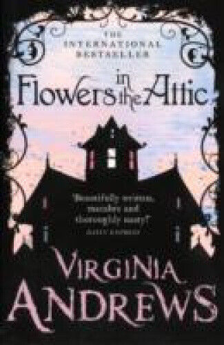 Flowers in the Attic by Virginia Andrews
