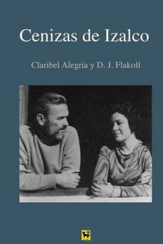 Cenizas de Izalco [Spanish] by Claribel Alegria