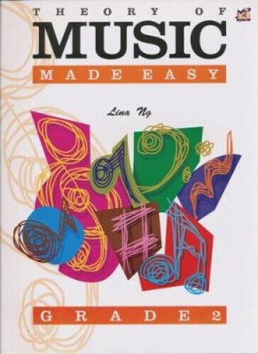 Theory of Music Made Easy Grade 2 (Theory Of Music Made Easy) by Lina Ng
