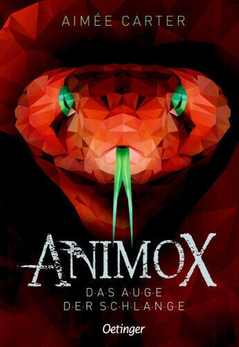 Animox 02. Das Auge der Schlange [German] by Carter, Aimée