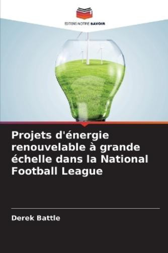 Derek Battle Projets d'énergie renouvelable à grande échelle dans la (Tascabile)
