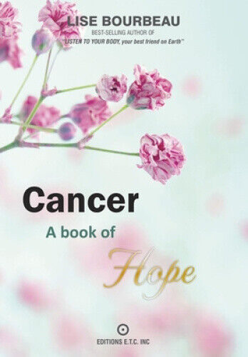 Cancer: A Book of Hope by Lise Bourbeau