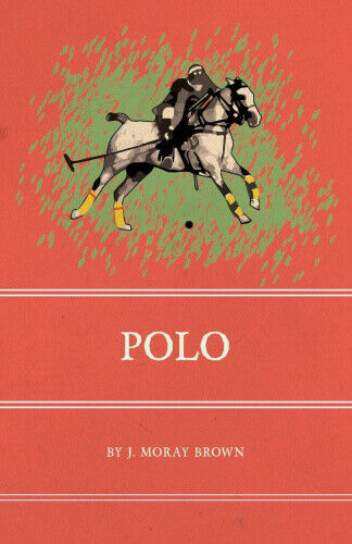 Polo by Brown, J. Moray