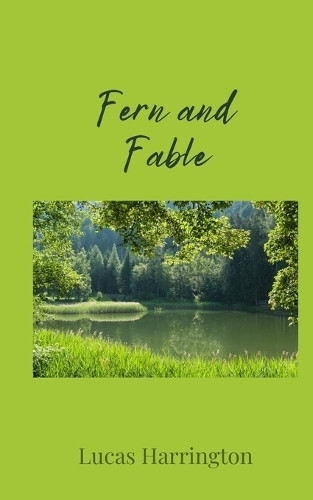 Lucas Harrington Fern and Fable (Tascabile)
