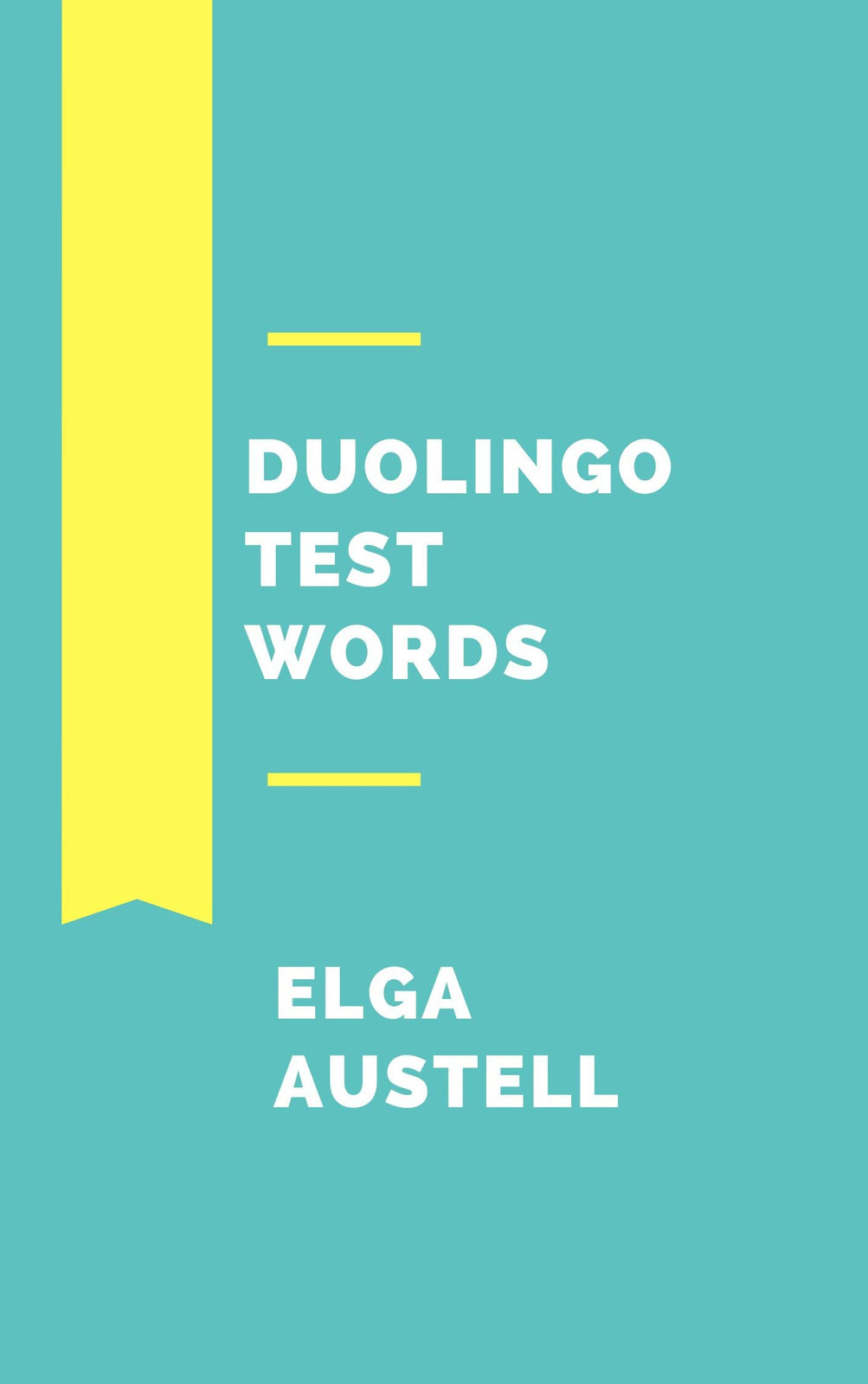 Elga Austell Duolingo Test Words (Tascabile)