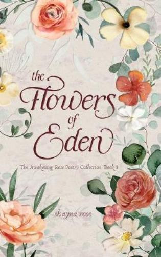 Shayna Rose The Flowers of Eden (Copertina rigida)