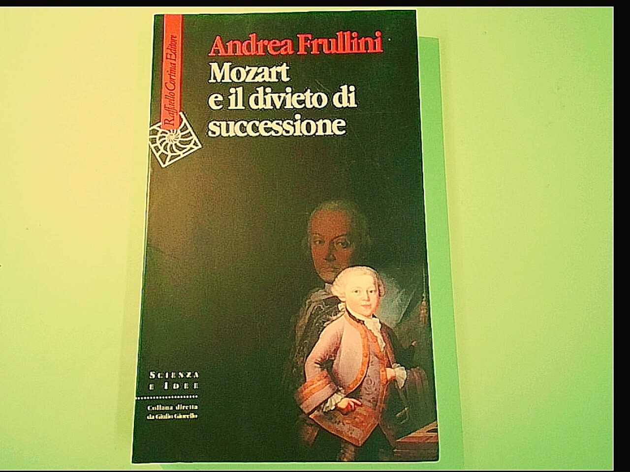 MOZART E IL DIVIETO DI SUCCESSIONE FRULLINI CORTINA EDITORE