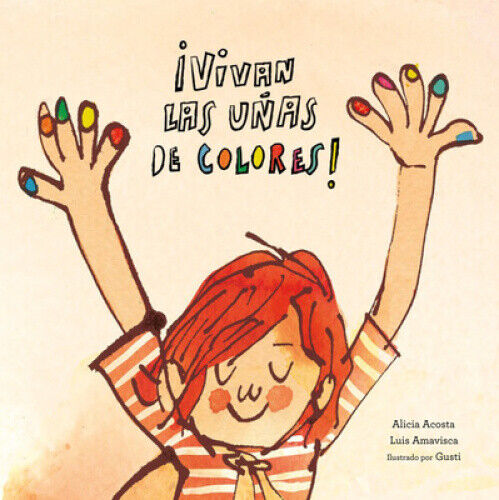 Vivan Las Uñas de Colores! [Spanish] by Acosta, Alicia