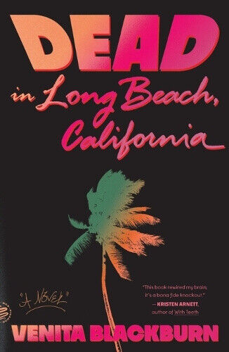 Dead in Long Beach, California by Venita Blackburn