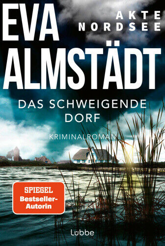 Akte Nordsee - Das schweigende Dorf [German] by Almstädt, Eva