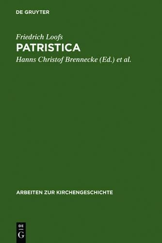 Friedrich Loofs Patristica (Copertina rigida) Arbeiten Zur Kirchengeschichte