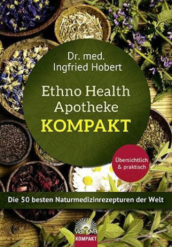Ethno Health Apotheke - Kompakt [German] by Hobert, Ingfried