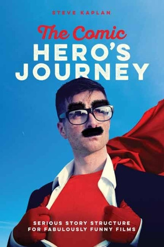 Steve Kaplin The Comic Heroes Journey (Tascabile)
