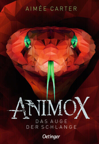 Animox 2. Das Auge der Schlange [German] by Carter, Aimée