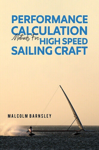 Performance Calculation Methods for High Speed Sailing Craft by Malcolm Barnsley