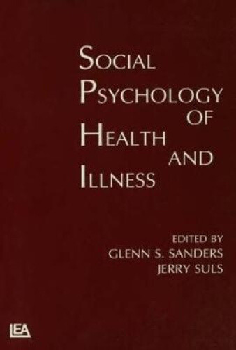 Social Psychology of Health and Illness (Environment and Health Series)