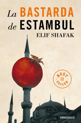 La bastarda de Estambul / The Bastard of Istanbul [Spanish] by Shafak, Elif