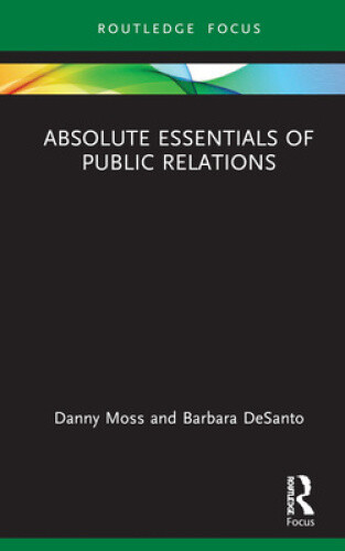 Absolute Essentials of Public Relations (Absolute Essentials of Business and