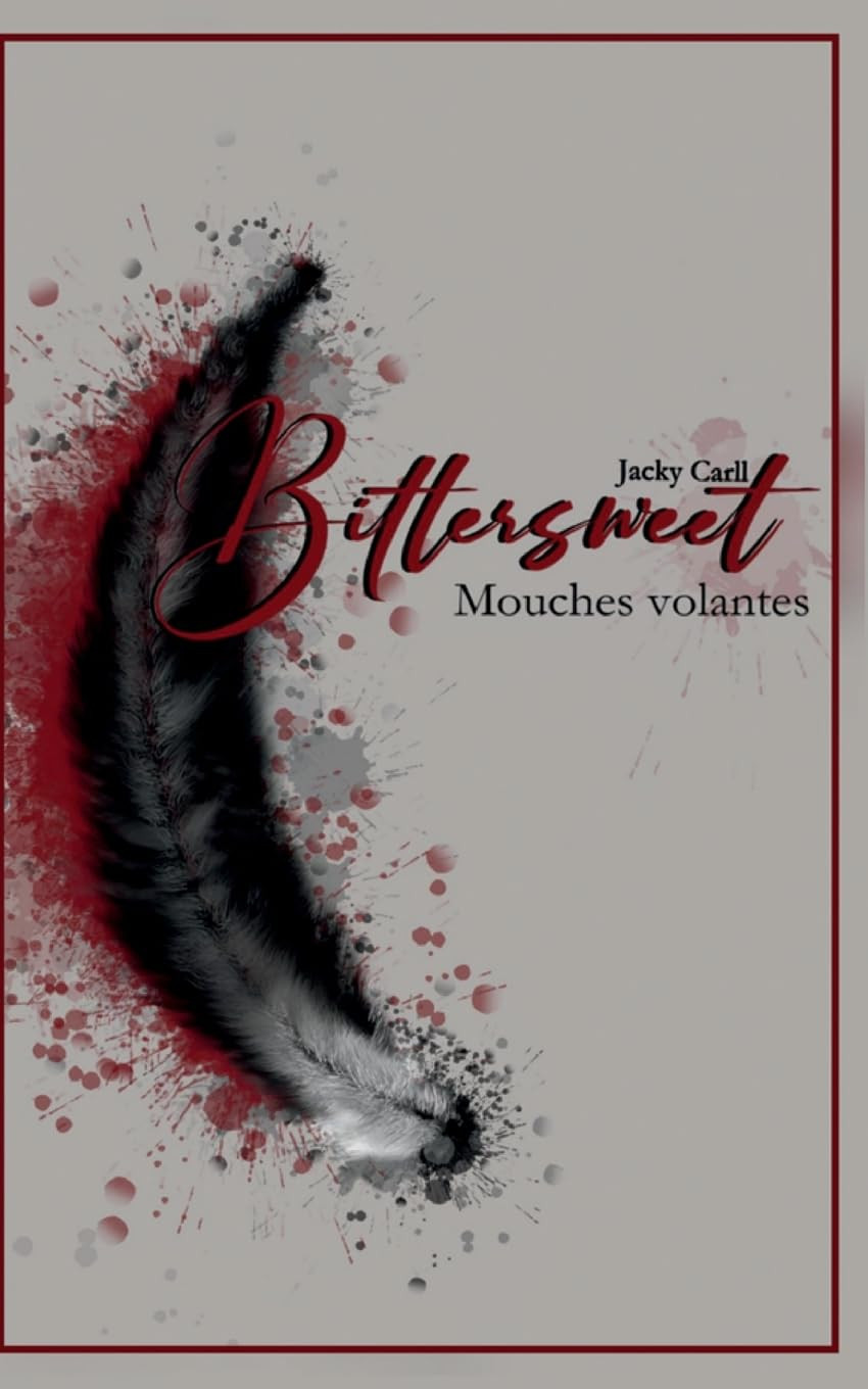 Jacky Carll Bittersweet: Mouches volantes (Tascabile)